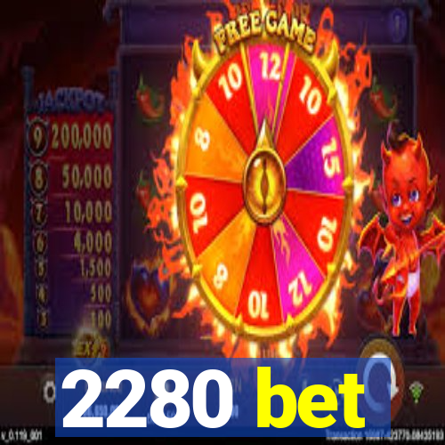 2280 bet